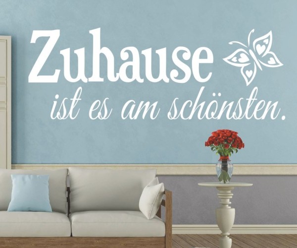 Wandtattoo Spruch | Zuhause ist es am schönsten. | 3 | Schöne Wandsprüche für den Flur | ✔Made in Germany  ✔Kostenloser Versand DE