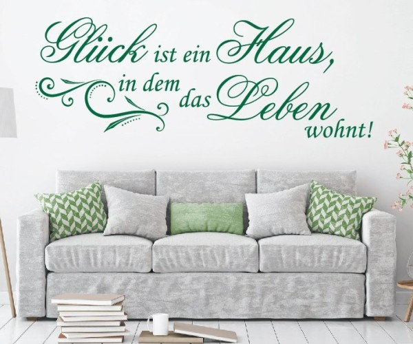 Wandtattoo Spruch | Glück ist ein Haus in dem das Leben wohnt! | 4 | Schöne Wandsprüche für den Flur | ✔Made in Germany  ✔Kostenloser Versand DE
