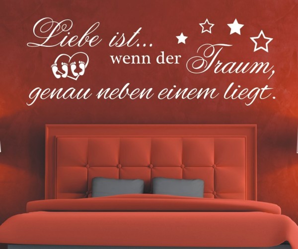 Wandtattoo Spruch | Liebe ist... wenn der Traum, genau neben einem liegt. | 3 | ✔Made in Germany  ✔Kostenloser Versand DE