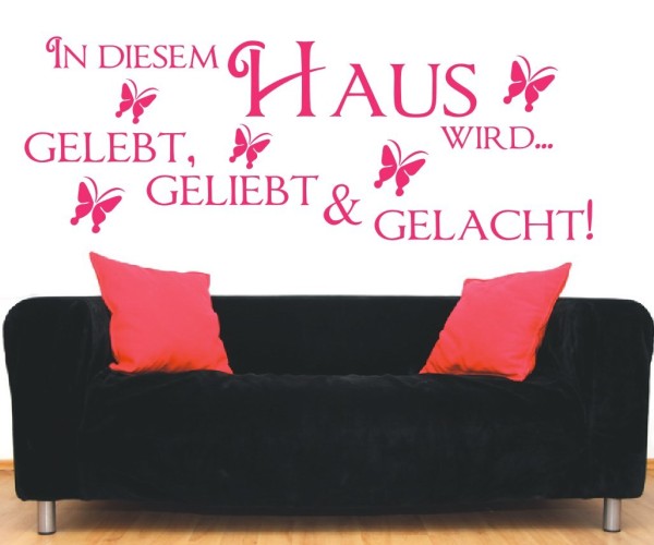 Wandtattoo Spruch | In diesem Haus wird... gelebt, geliebt, gelacht! | 6 | Schöne Wandsprüche für den Flur | ✔Made in Germany  ✔Kostenloser Versand DE